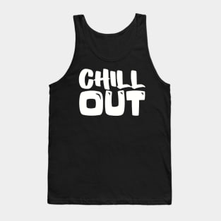 CHILL OUT Tank Top